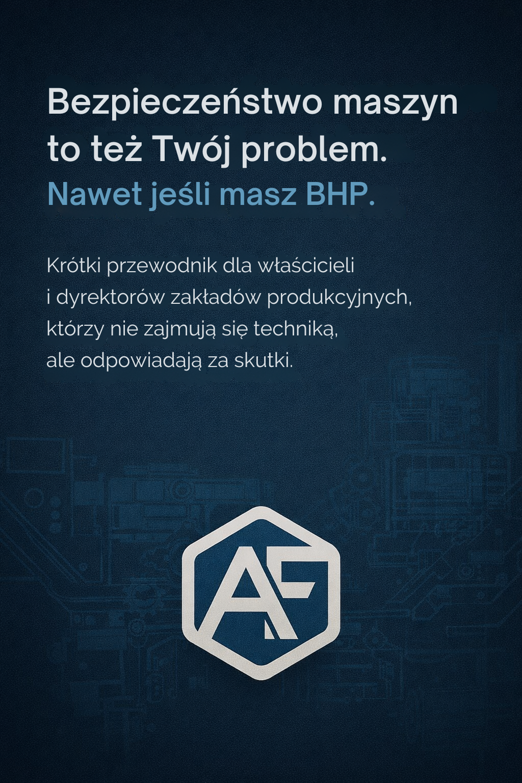 Bezpieczeństwo maszyn to też twój problem